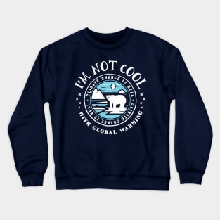 Climate Change - Save the Polar Bears Crewneck Sweatshirt